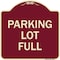 Signmission Designer Series Sign Parking Lot Full, Burgundy Heavy-Gauge Aluminum Sign, 18" x 18", BU-1818-23431 A-DES-BU-1818-23431 - alternate 1